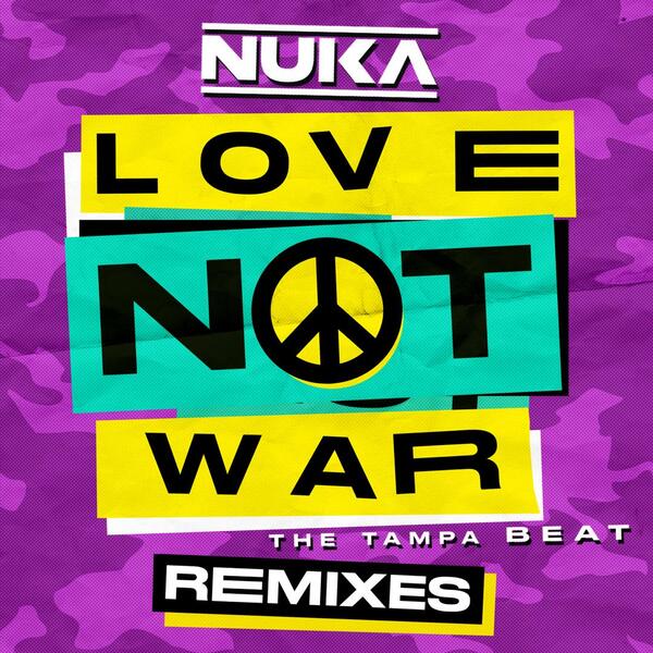 LOVE NOT WAR (THE TAMPA BEAT)